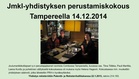 Yhdistyksen perustamiskokous ravintola Combossa Tampereella 14.12.2014.